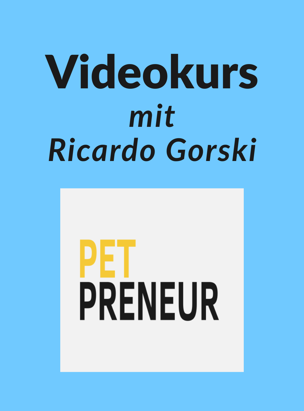 Petpreneur Produkt-Videokurs